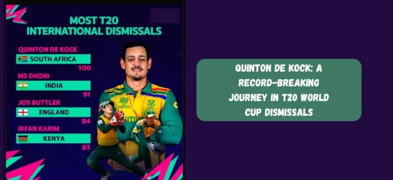 Quinton de Kock A Record-Breaking Journey in T20 World Cup Dismissals