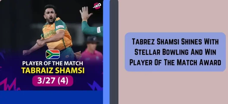 Tabrez Shamsi Shines With Stellar Bowling And Win Player Of The Match Award