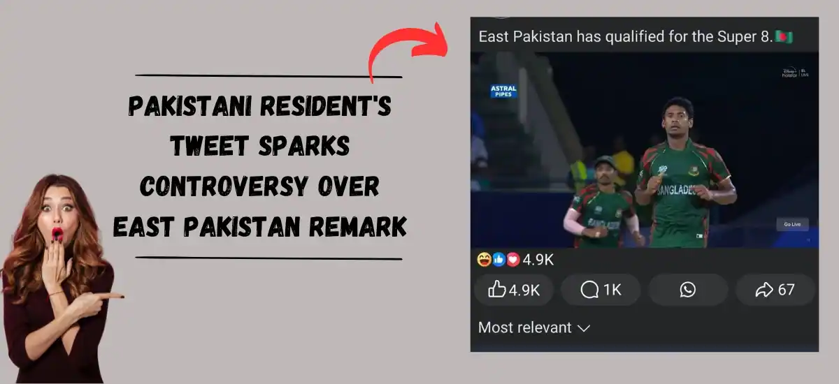 Pakistani Resident's Tweet Sparks Controversy Over East Pakistan Remark