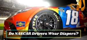 Do NASCAR Drivers Wear Diapers