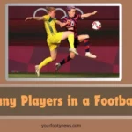 How Many Players in a Football Team?