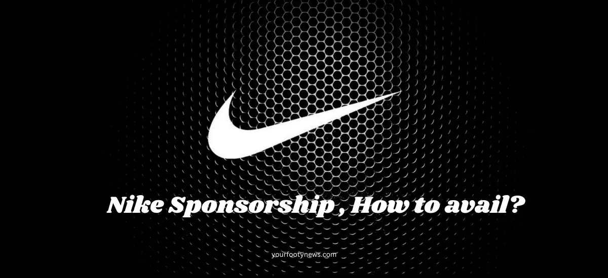 Nike Sponsorship, How to avail