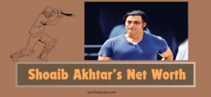 Shoaib Akhtar’s Net Worth, Salary And Endorsements