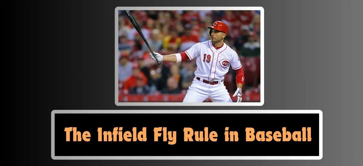 The Infield Fly Rule in Baseball Explained: Implications and Origins